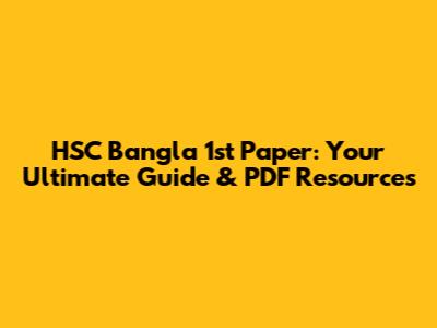 HSC Bangla 1st Paper: Your Ultimate Guide & PDF Resources
