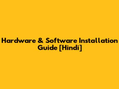 Hardware & Software Installation Guide [Hindi]