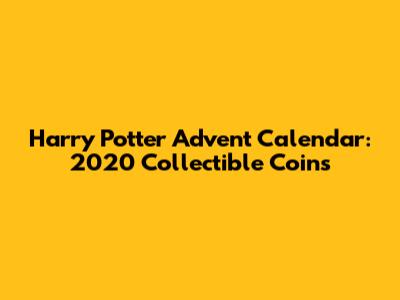 Harry Potter Advent Calendar: 2020 Collectible Coins
