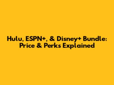 Hulu, ESPN+, & Disney+ Bundle: Price & Perks Explained