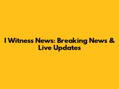 I Witness News: Breaking News & Live Updates