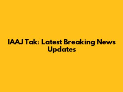 IAAJ Tak: Latest Breaking News Updates