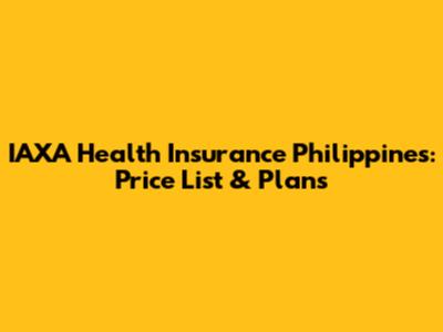 IAXA Health Insurance Philippines: Price List & Plans