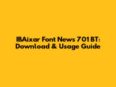 IBAixar Font News 701 BT: Download & Usage Guide