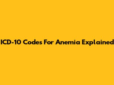 ICD-10 Codes For Anemia Explained