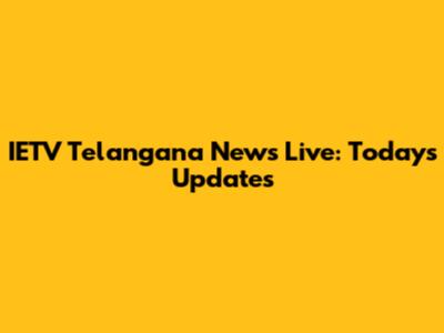 IETV Telangana News Live: Today's Updates