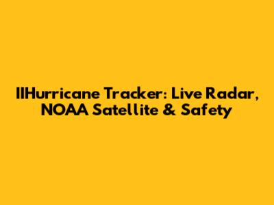 IIHurricane Tracker: Live Radar, NOAA Satellite & Safety