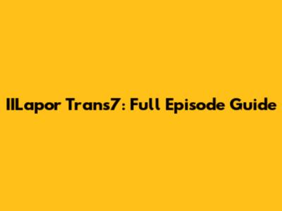 IILapor Trans7: Full Episode Guide
