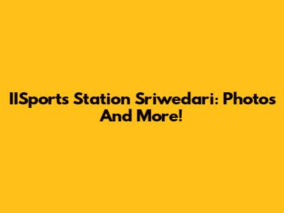 IISports Station Sriwedari: Photos And More!