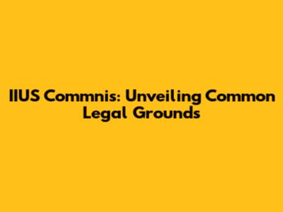 IIUS Commnis: Unveiling Common Legal Grounds