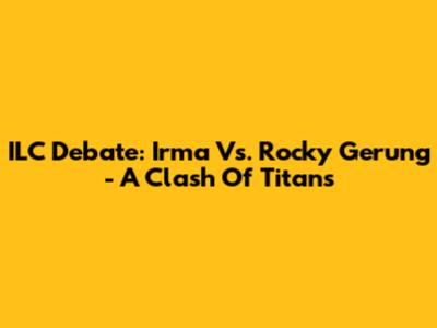 ILC Debate: Irma Vs. Rocky Gerung - A Clash Of Titans