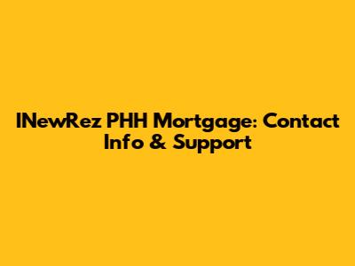 INewRez PHH Mortgage: Contact Info & Support