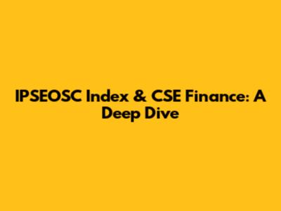 IPSEOSC Index & CSE Finance: A Deep Dive
