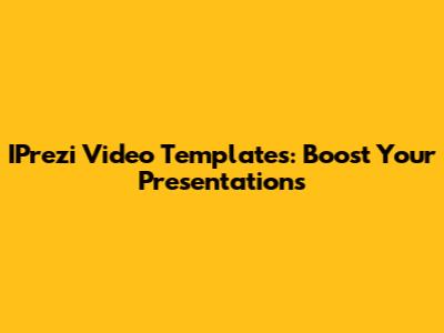 IPrezi Video Templates: Boost Your Presentations
