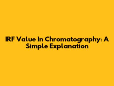 IRF Value In Chromatography: A Simple Explanation