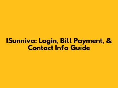 ISunniva: Login, Bill Payment, & Contact Info Guide