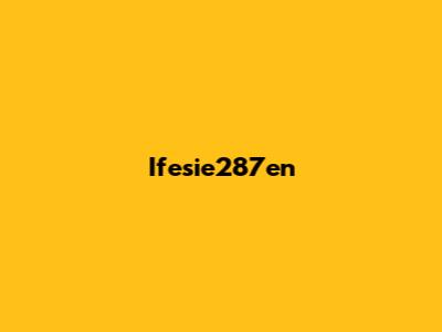 Ifesie287en