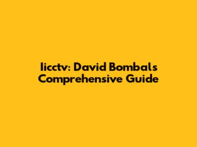 Iicctv: David Bombal's Comprehensive Guide