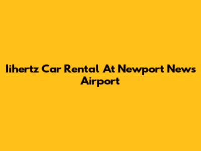 Iihertz Car Rental At Newport News Airport