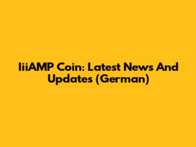 IiiAMP Coin: Latest News And Updates (German)