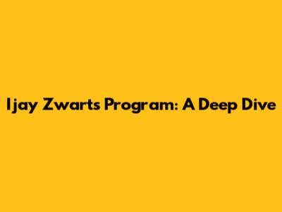 Ijay Zwarts' Program: A Deep Dive