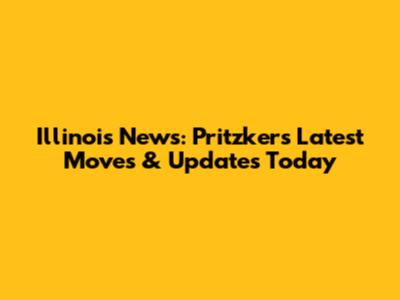 Illinois News: Pritzker's Latest Moves & Updates Today