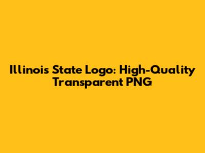 Illinois State Logo: High-Quality Transparent PNG