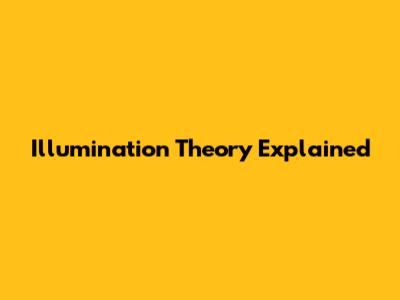 Illumination Theory Explained