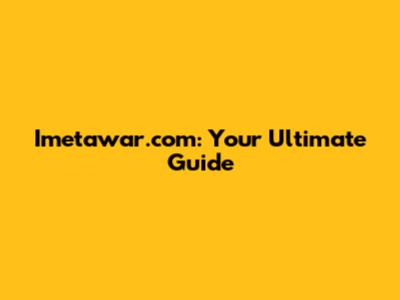 Imetawar.com: Your Ultimate Guide