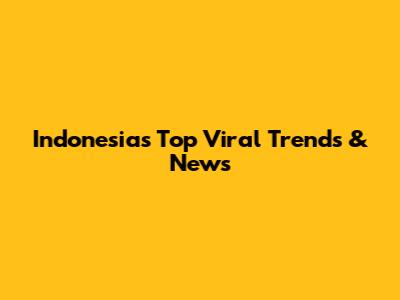 Indonesia's Top Viral Trends & News