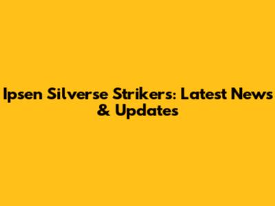 Ipsen Silverse Strikers: Latest News & Updates