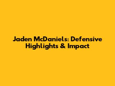 Jaden McDaniels: Defensive Highlights & Impact