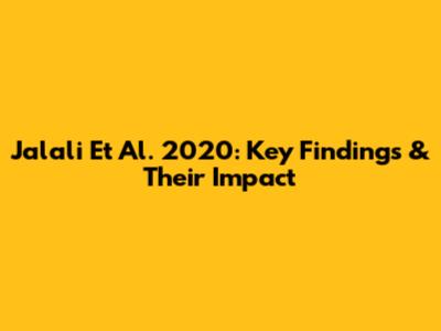 Jalali Et Al. 2020: Key Findings & Their Impact