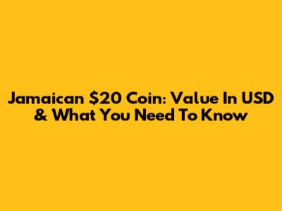 Jamaican $20 Coin: Value In USD & What You Need To Know