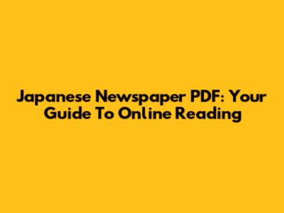 Japanese Newspaper PDF: Your Guide To Online Reading