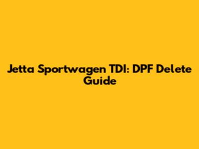 Jetta Sportwagen TDI: DPF Delete Guide
