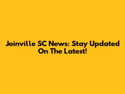 Joinville SC News: Stay Updated On The Latest!