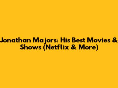 Jonathan Majors: His Best Movies & Shows (Netflix & More)