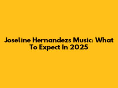 Joseline Hernandez's Music: What To Expect In 2025