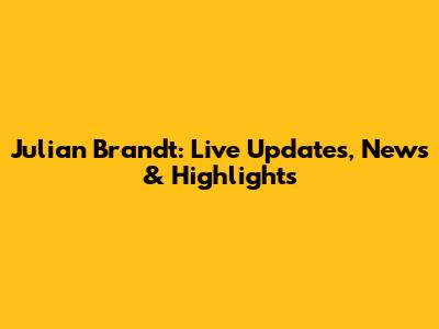 Julian Brandt: Live Updates, News & Highlights