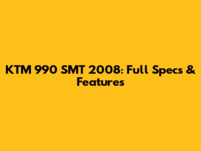 KTM 990 SMT 2008: Full Specs & Features