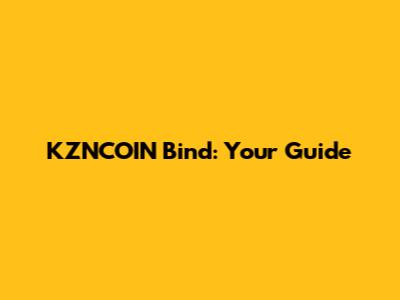 KZNCOIN Bind: Your Guide