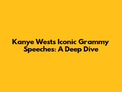 Kanye West's Iconic Grammy Speeches: A Deep Dive