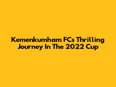 Kemenkumham FC's Thrilling Journey In The 2022 Cup