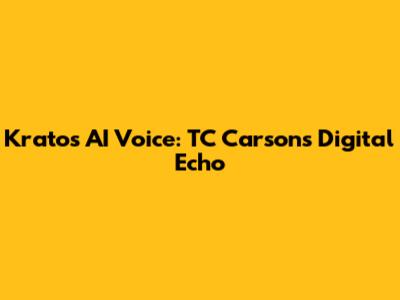 Kratos AI Voice: TC Carson's Digital Echo