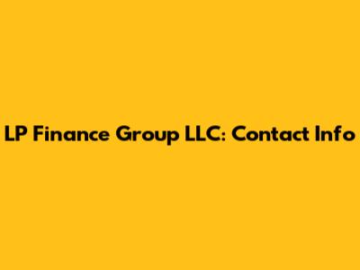 LP Finance Group LLC: Contact Info