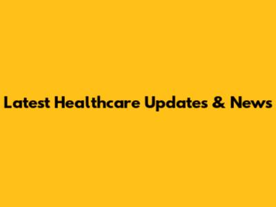 Latest Healthcare Updates & News