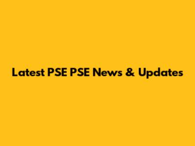 Latest PSE PSE News & Updates