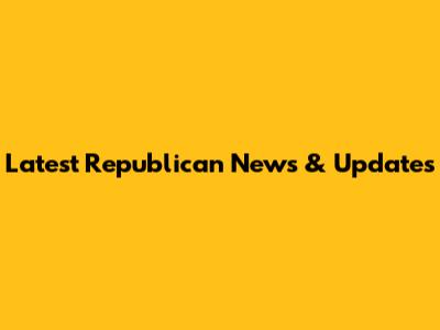 Latest Republican News & Updates