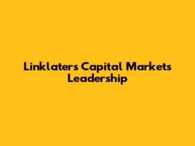 Linklaters Capital Markets Leadership